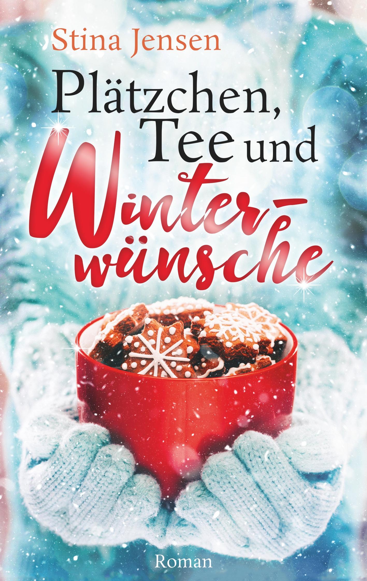 Cover: 9783748166245 | Plätzchen, Tee und Winterwünsche | Stina Jensen | Taschenbuch | 316 S.