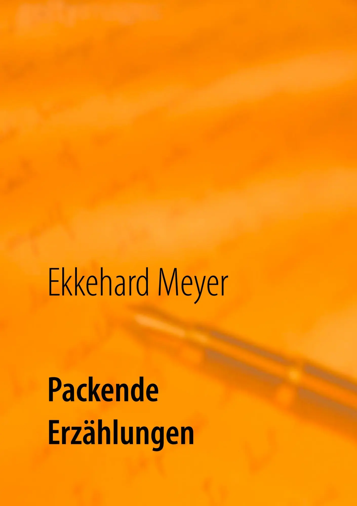 Cover: 9783752886245 | Packende Erzählungen | Ekkehard Meyer | Taschenbuch | 264 S. | Deutsch