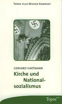 Cover: 9783786786245 | Kirche und Nationalsozialismus | Gerhard Hartmann | Taschenbuch | 2007