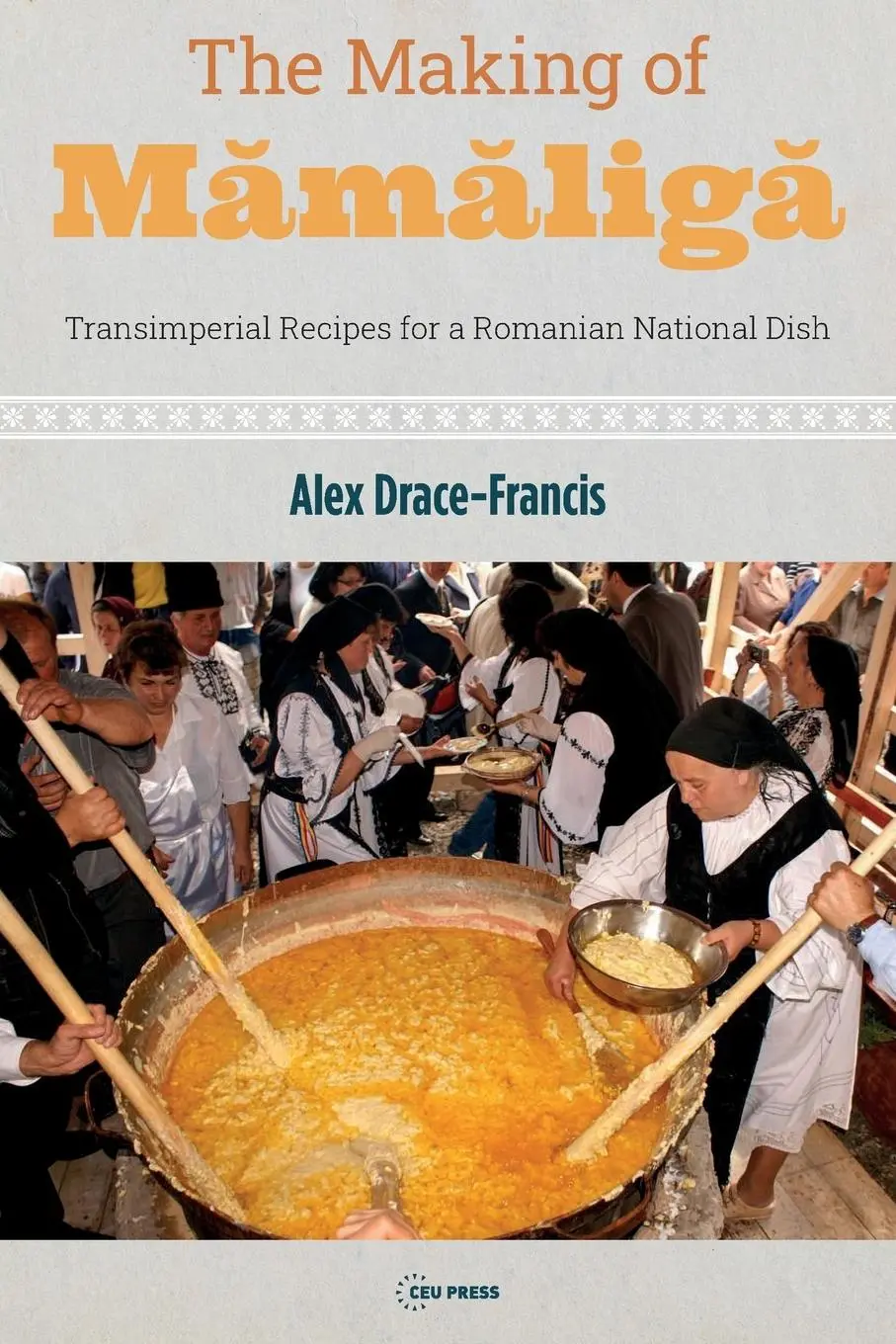 Cover: 9789633866245 | The Making of Mamaliga | Alex Drace-Francis | Taschenbuch | Englisch
