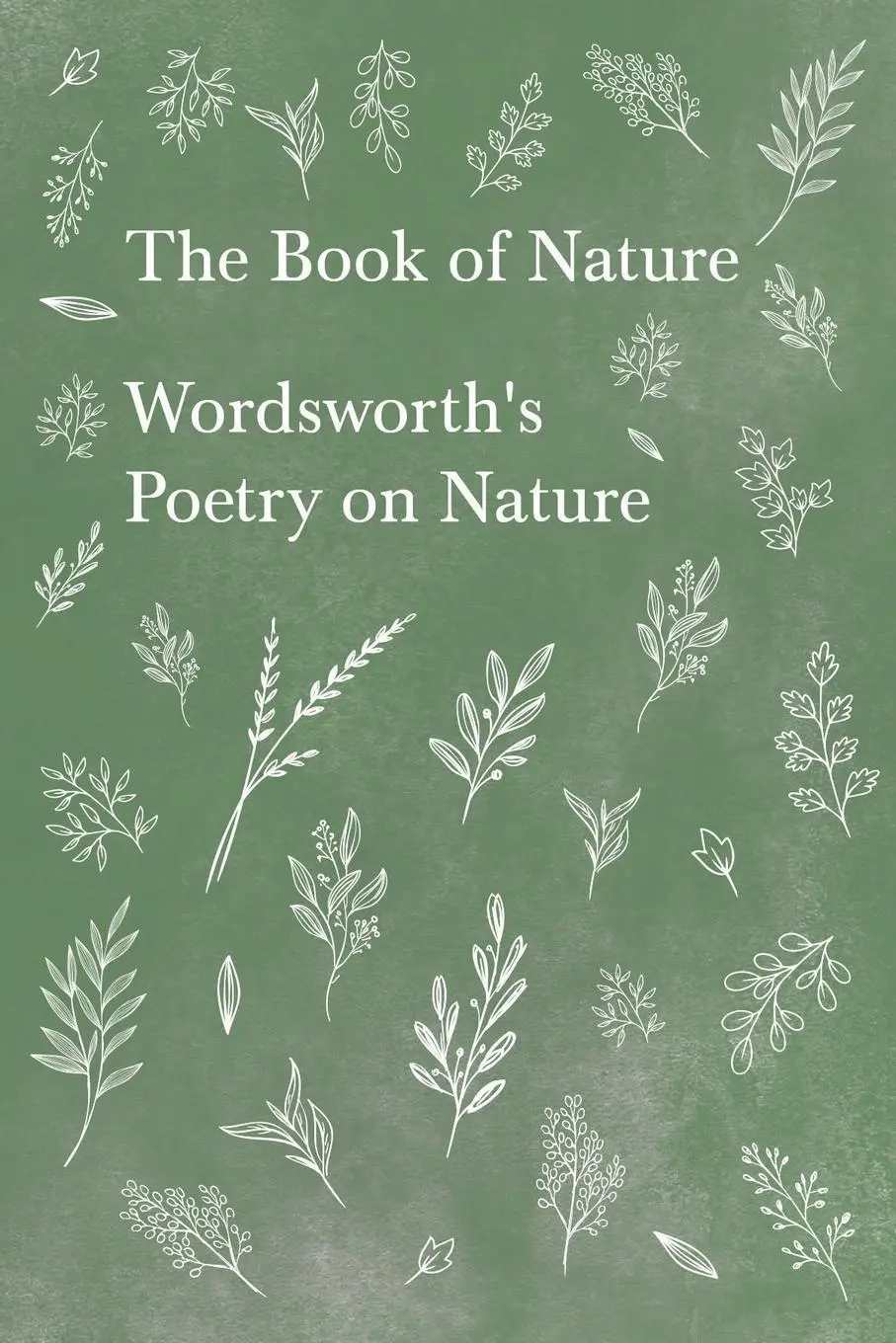Cover: 9781528716345 | The Book of Nature;Wordsworth's Poetry on Nature | William Wordsworth