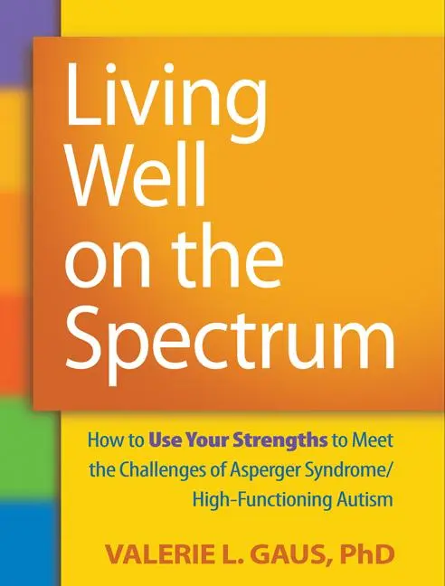 Cover: 9781606236345 | Living Well on the Spectrum | Valerie L Gaus | Taschenbuch | Englisch