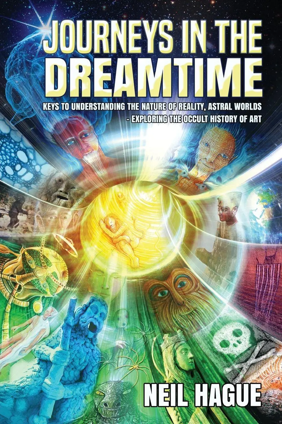 Cover: 9781838136345 | Journeys in the Dreamtime | Neil Hague | Taschenbuch | Englisch | 2022