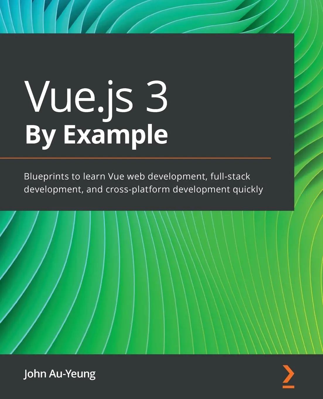 Cover: 9781838826345 | Vue.js 3 By Example | John Au-Yeung | Taschenbuch | Englisch | 2021