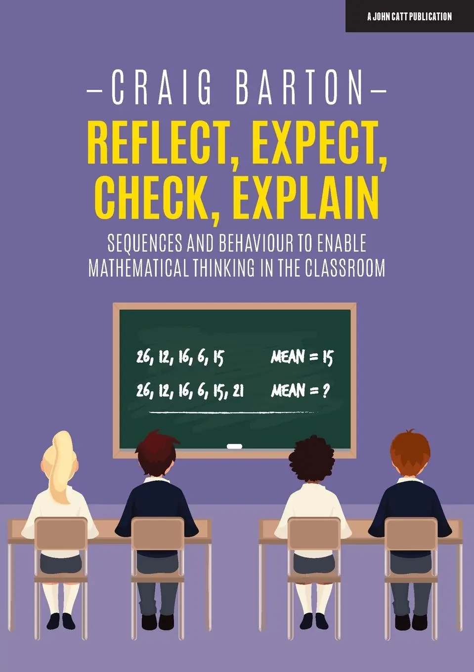 Cover: 9781912906345 | Reflect, Expect, Check, Explain | Craig Barton | Taschenbuch | 2020