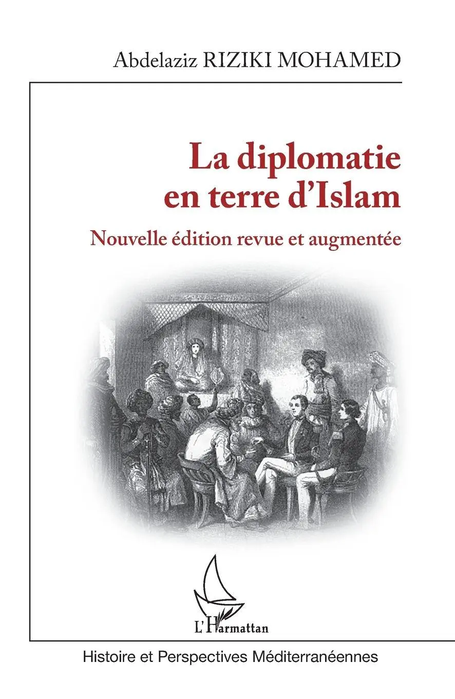 Cover: 9782140296345 | La diplomatie en terre d'Islam | Nouvelle édition revue et augmentée