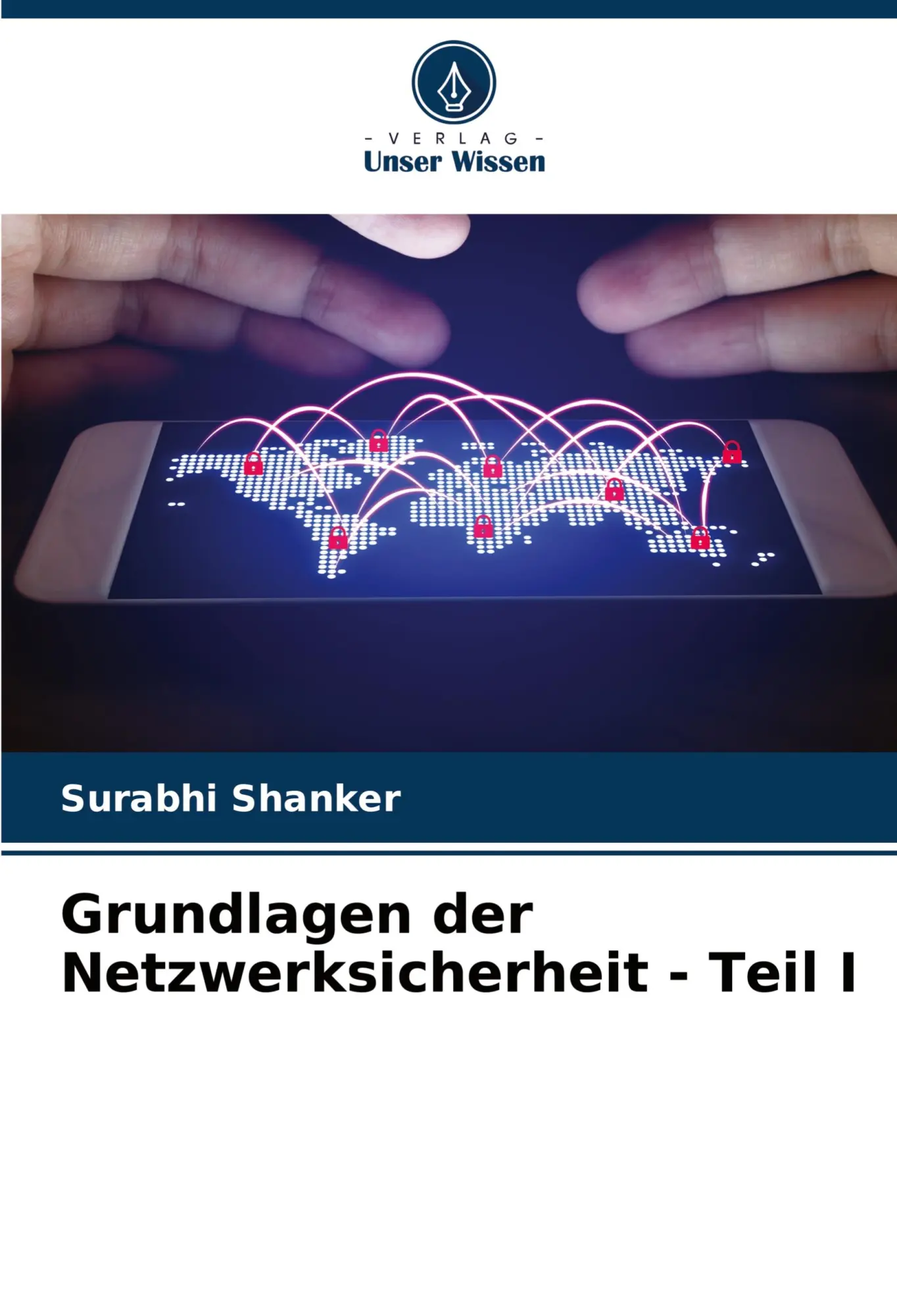 Cover: 9786208136345 | Grundlagen der Netzwerksicherheit - Teil I | Surabhi Shanker | Buch