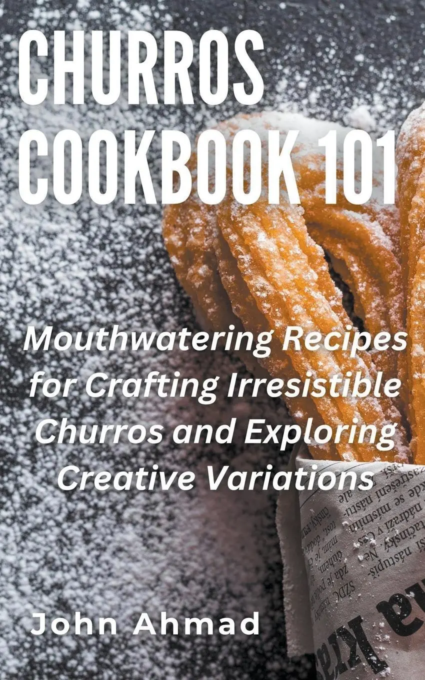 Cover: 9798224526345 | Churros Cookbook 101 | John Ahmad | Taschenbuch | Englisch | 2024