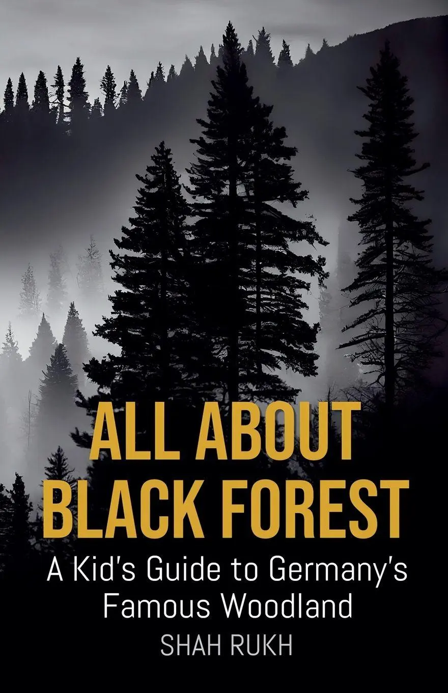 Cover: 9798227806345 | All About Black Forest | A Kid's Guide to Germany's Famous Woodland