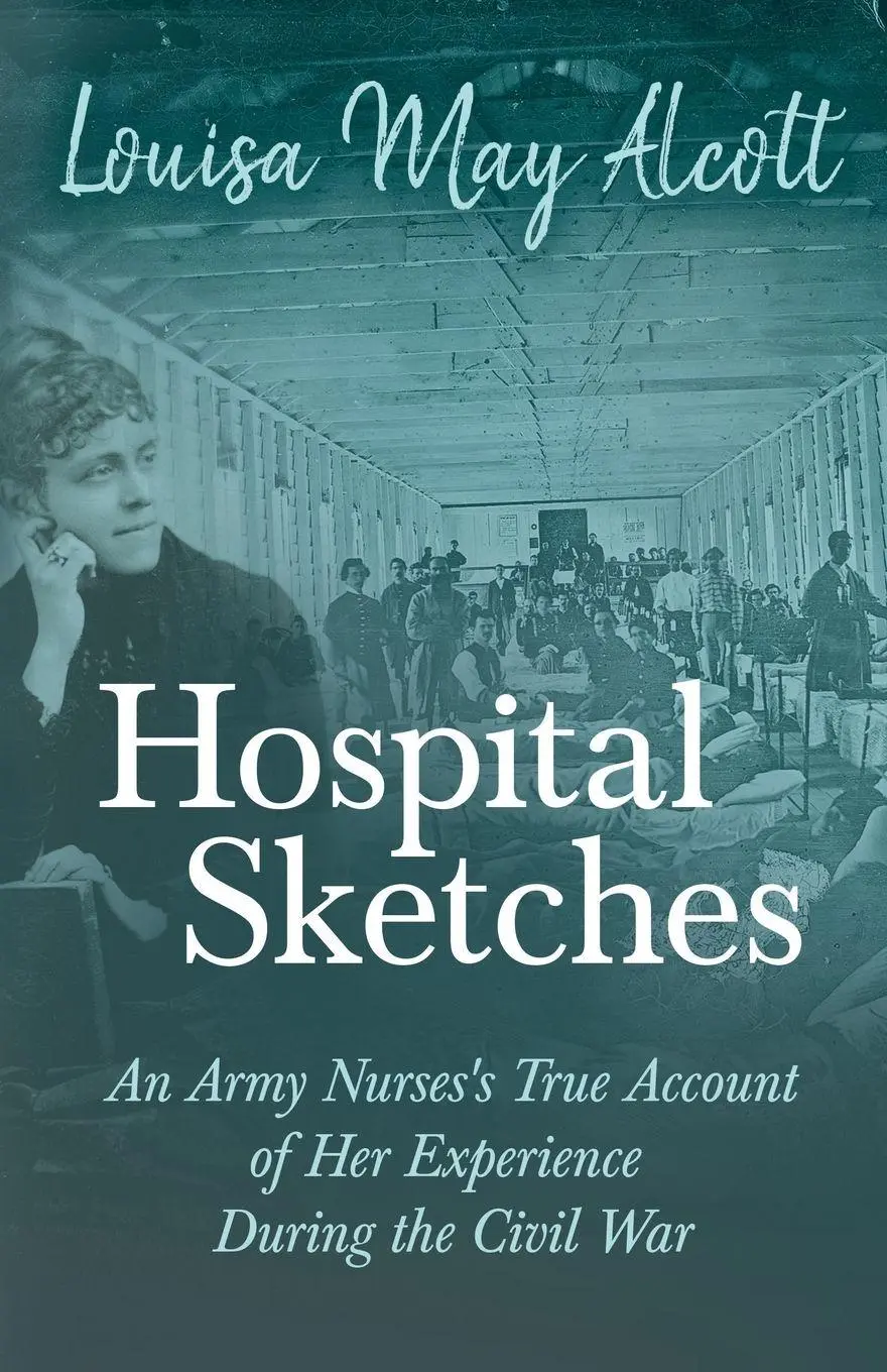Cover: 9781406796445 | Hospital Sketches;An Army Nurses's True Account of Her Experience...