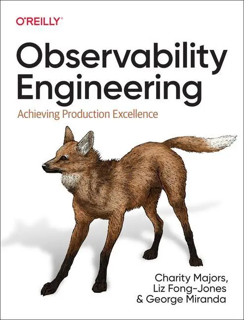 Cover: 9781492076445 | Observability Engineering | Achieving Production Excellence | Buch Cover: 9781492076445 | Observability Engineering | Achieving Production Excellence | Buch