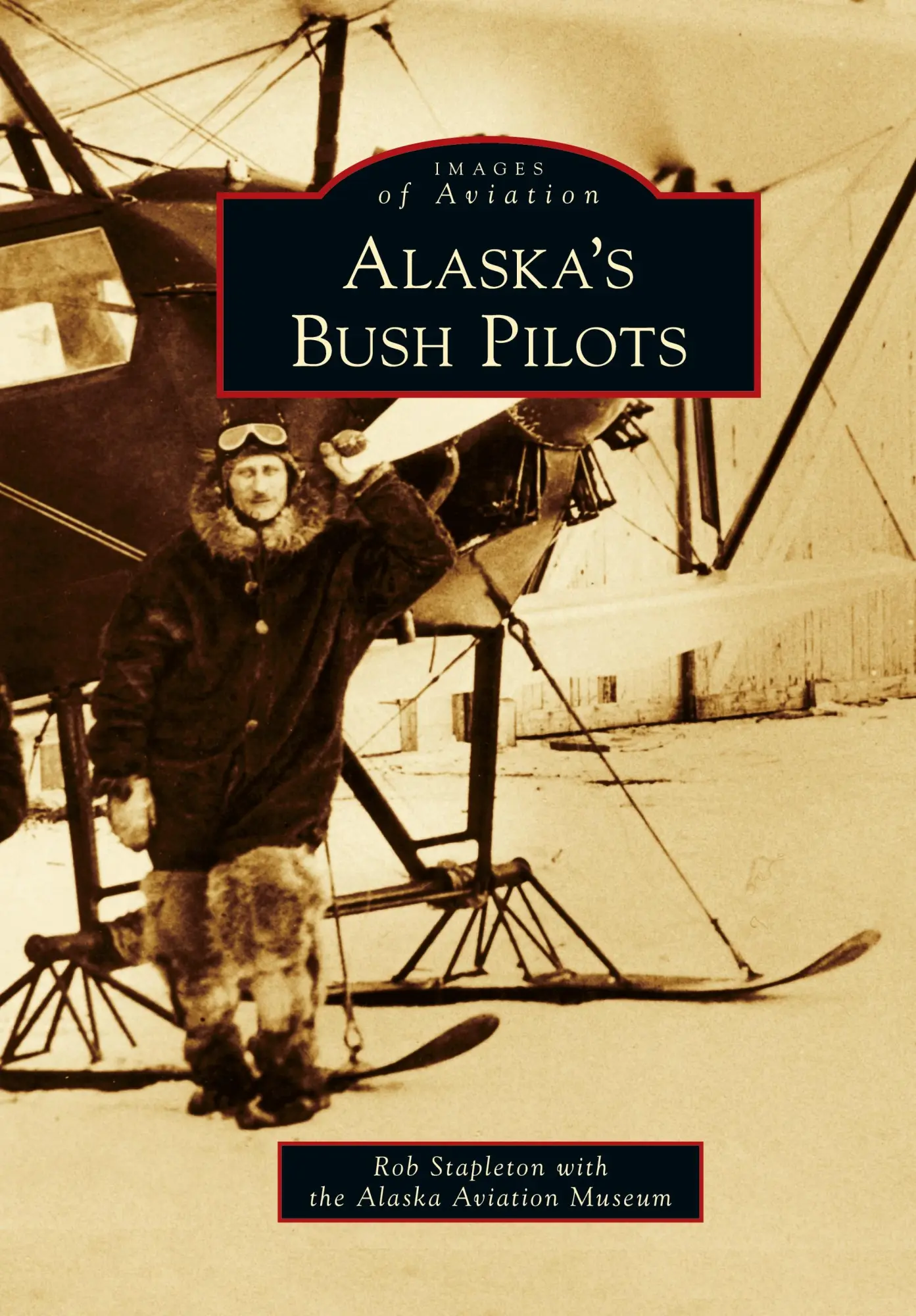 Cover: 9781531676445 | Alaska's Bush Pilots | Rob Stapleton (u. a.) | Buch | Gebunden | 2014