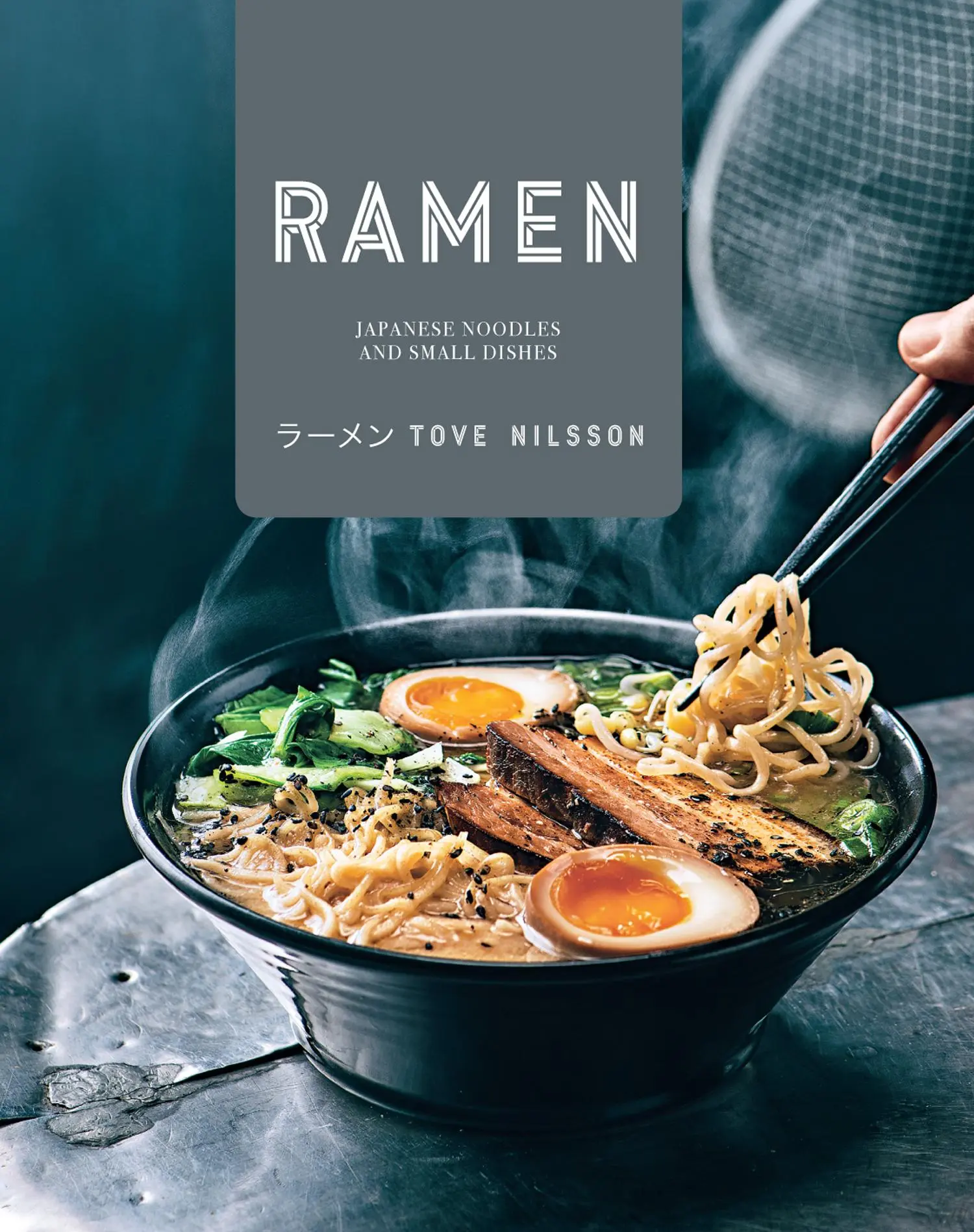Cover: 9781911216445 | Ramen | Japanese Noodles &amp; Small Dishes | Tove Nilsson | Buch | 2017