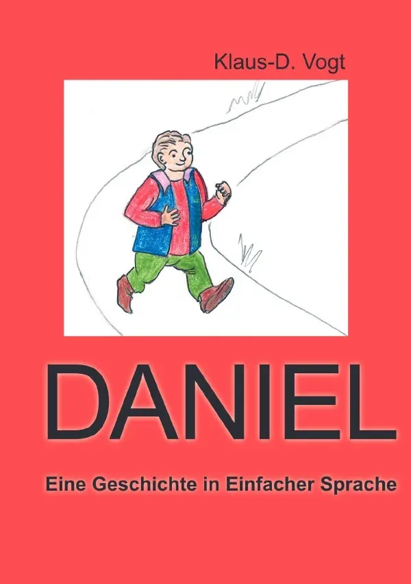 Cover: 9783565136445 | DANIEL | Eine Geschichte in Einfacher Sprache.DE | Klaus-D. Vogt