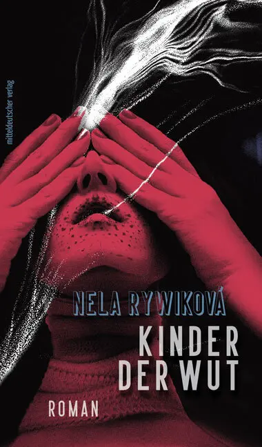 Cover: 9783963116445 | Kinder der Wut | Roman | Nela Rywiková | Taschenbuch | 316 S. | 2023