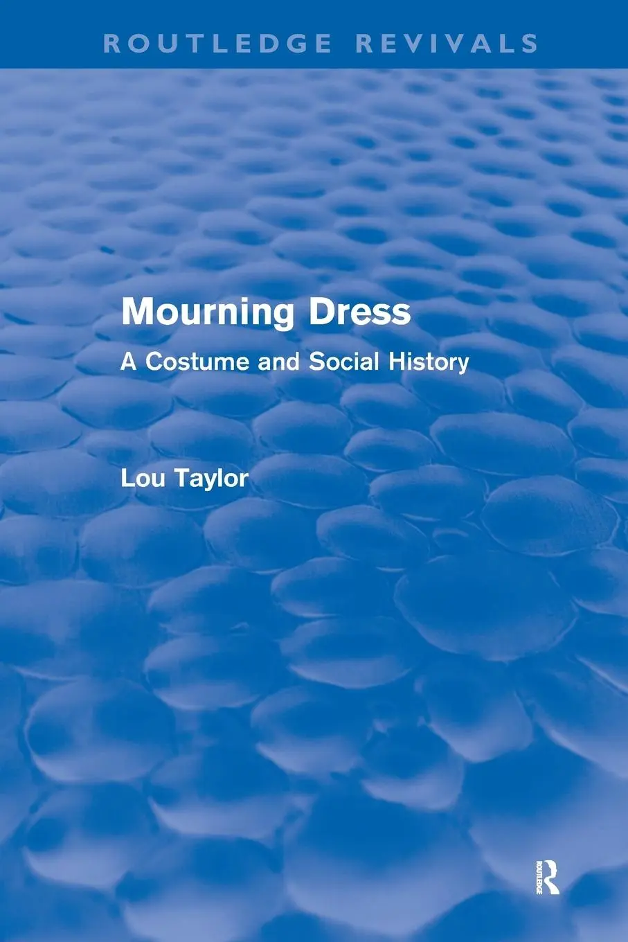 Cover: 9780415556545 | Mourning Dress (Routledge Revivals) | A Costume and Social History