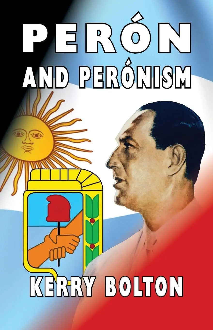 Cover: 9780992736545 | Peron and Peronism | Kerry Bolton | Taschenbuch | Englisch | 2014