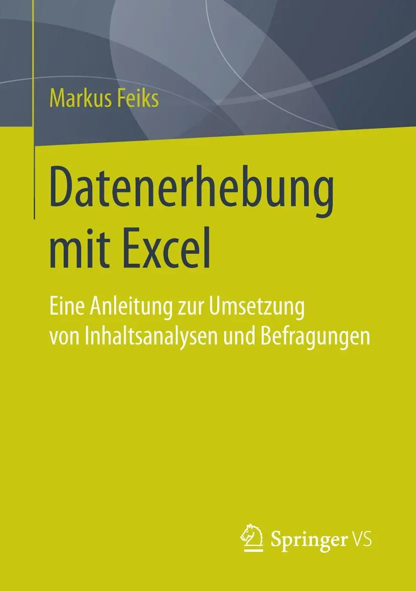 Cover: 9783658116545 | Datenerhebung mit Excel | Markus Feiks | Taschenbuch | xviii | Deutsch