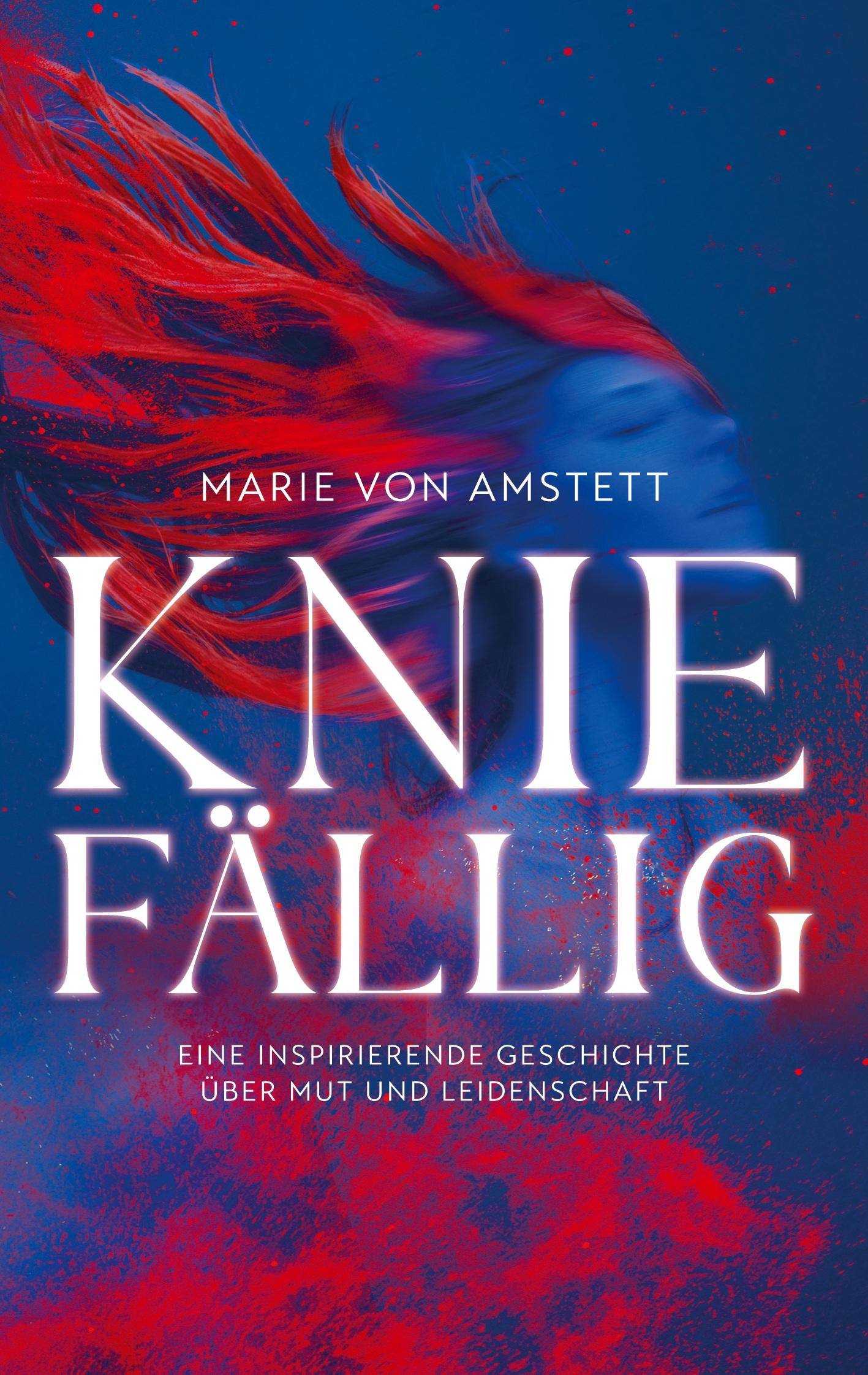 Cover: 9783769306545 | Kniefällig | Marie von Amstett | Taschenbuch | Paperback | 350 S.