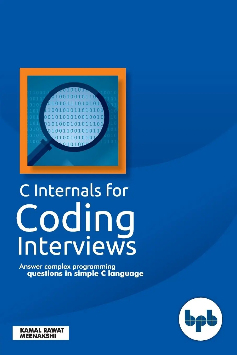 Cover: 9789388176545 | C Internals For Coding Interviews | Kamal Rawat | Taschenbuch | 2019