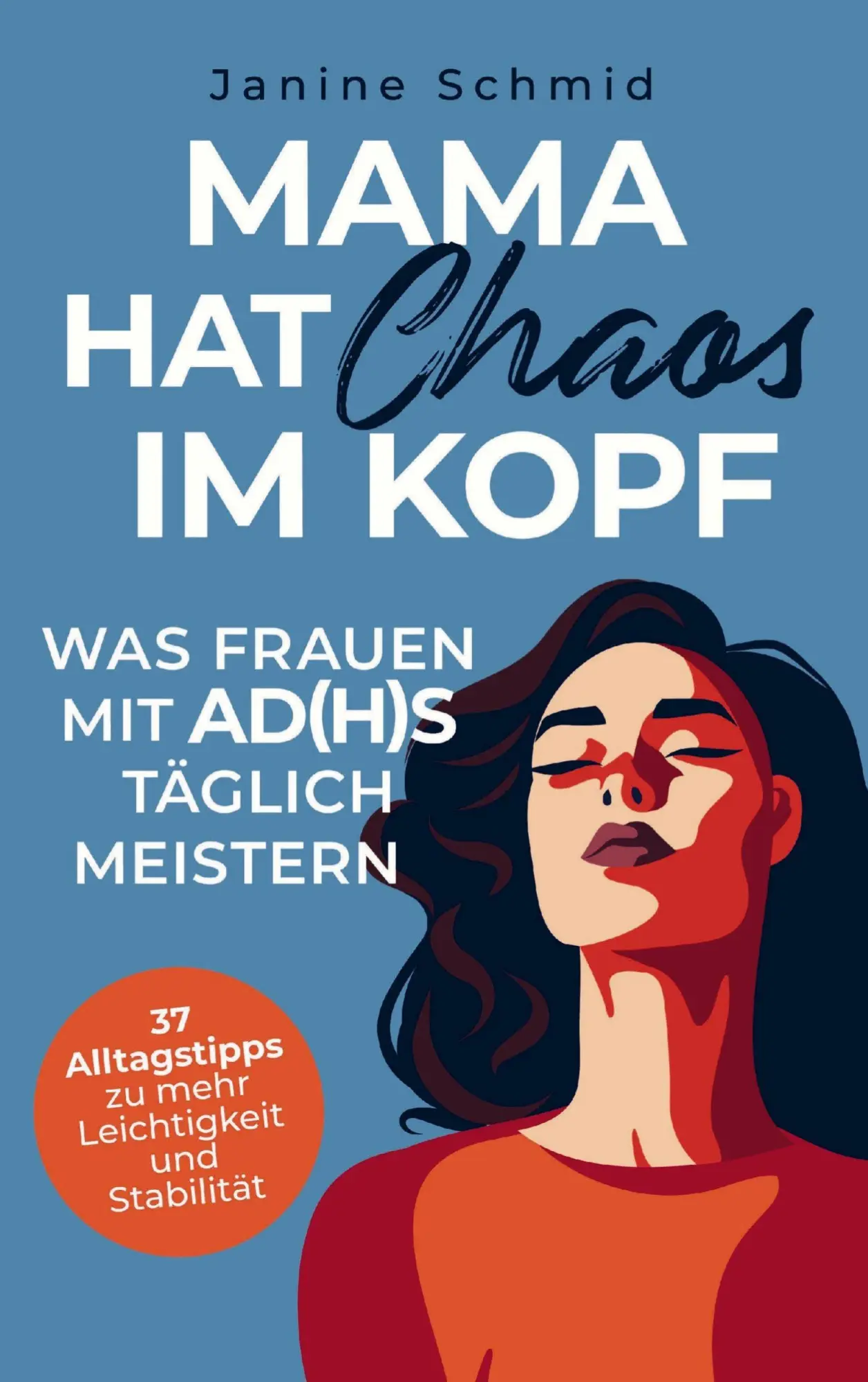 Cover: 9789403846545 | Mama hat Chaos im Kopf: Was Frauen mit ADHS täglich meistern | Schmid