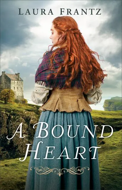 Cover: 9780800726645 | A Bound Heart | Laura Frantz | Taschenbuch | Kartoniert / Broschiert