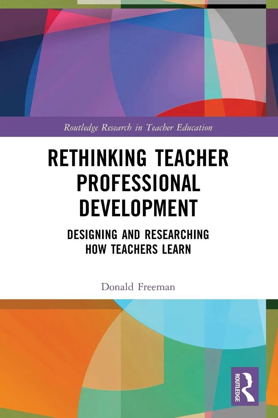 Cover: 9781032146645 | Rethinking Teacher Professional Development | Donald Freeman | Buch
