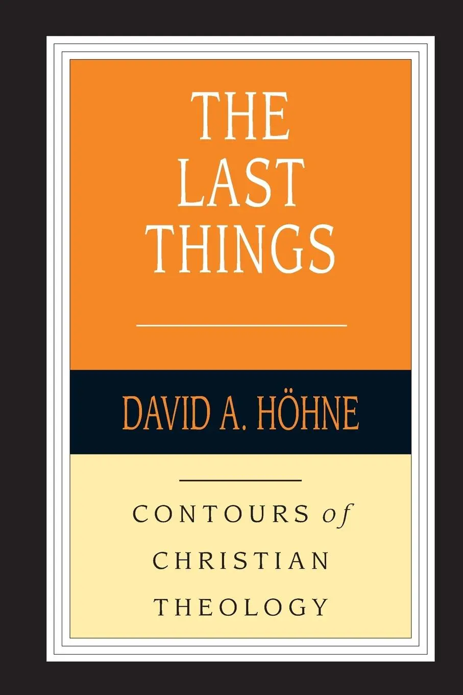 Cover: 9781783596645 | The Last Things | David A Höhne | Taschenbuch | Englisch | 2019 | IVP
