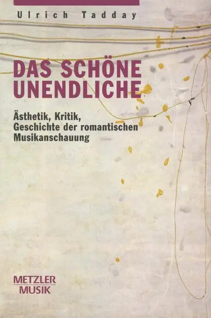 Cover: 9783476016645 | Das schöne Unendliche | Ulrich Tadday | Buch | v | Deutsch | 1999