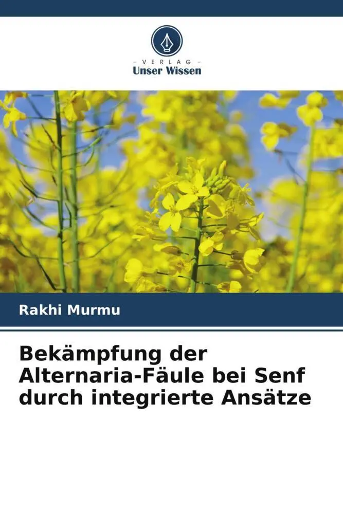 Cover: 9786205206645 | Bekämpfung der Alternaria-Fäule bei Senf durch integrierte Ansätze