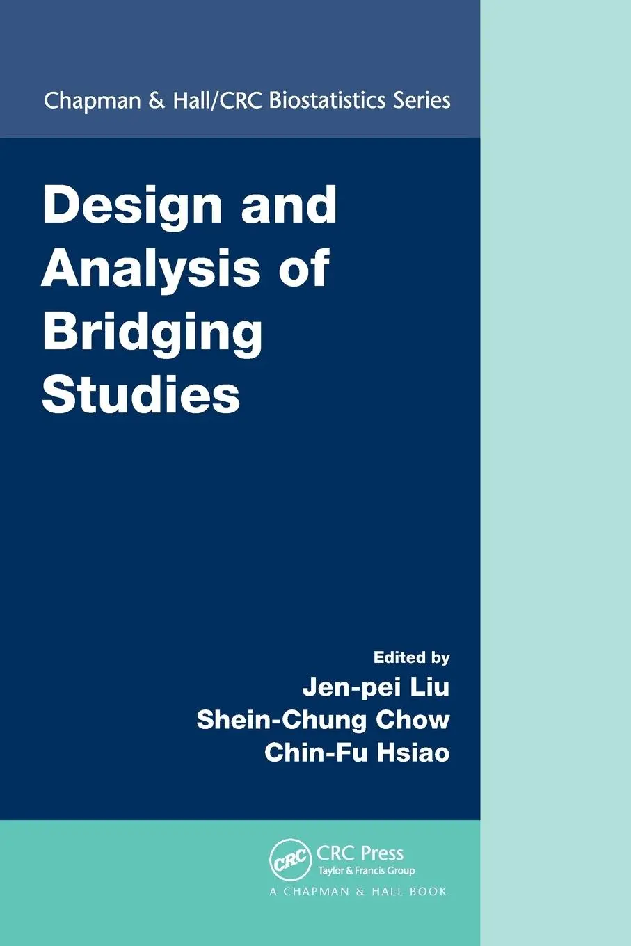 Cover: 9780367576745 | Design and Analysis of Bridging Studies | Jen-Pei Liu (u. a.) | Buch