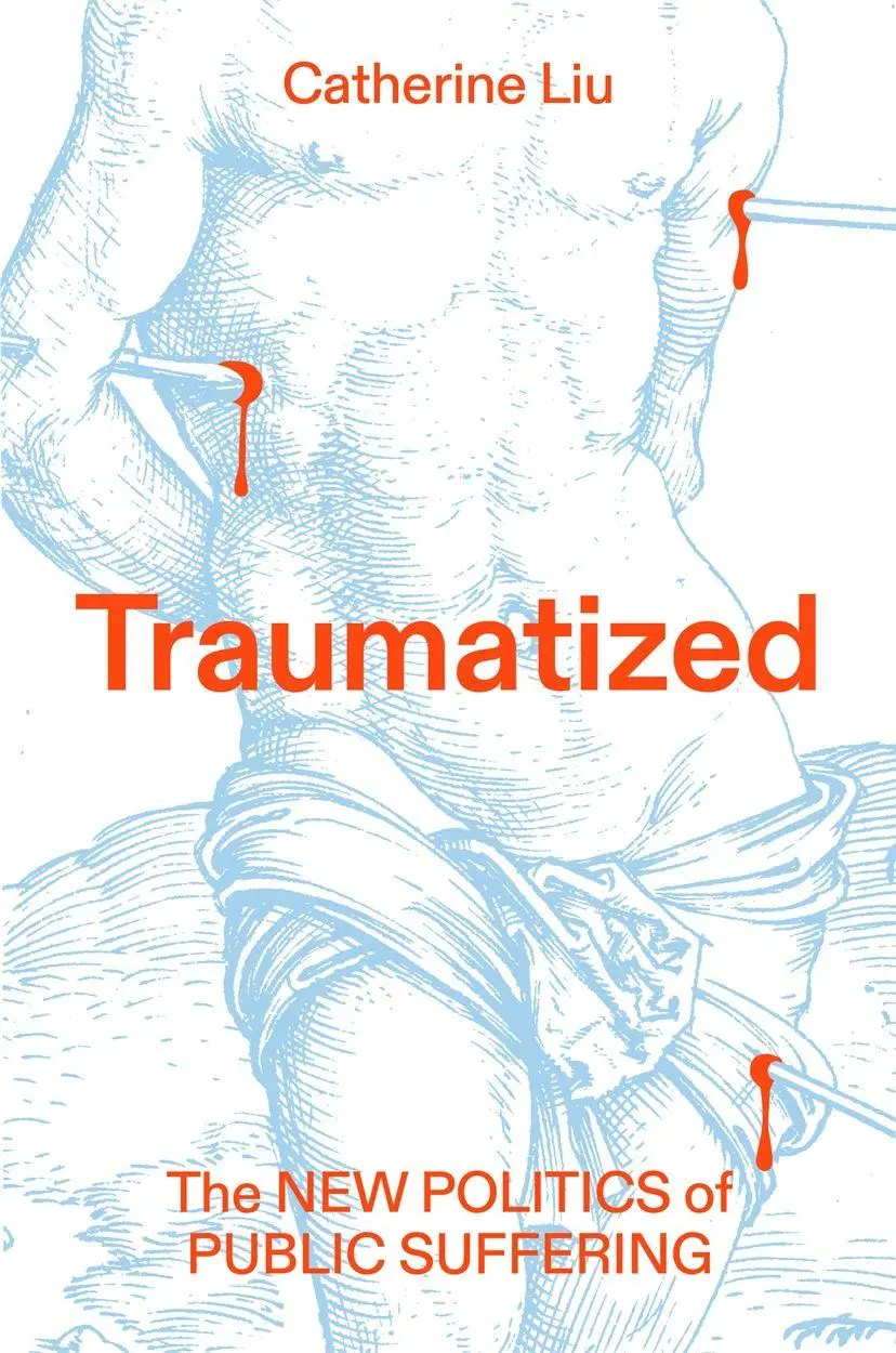 Cover: 9781804296745 | Traumatized | The New Politics of Public Suffering | Catherine Liu