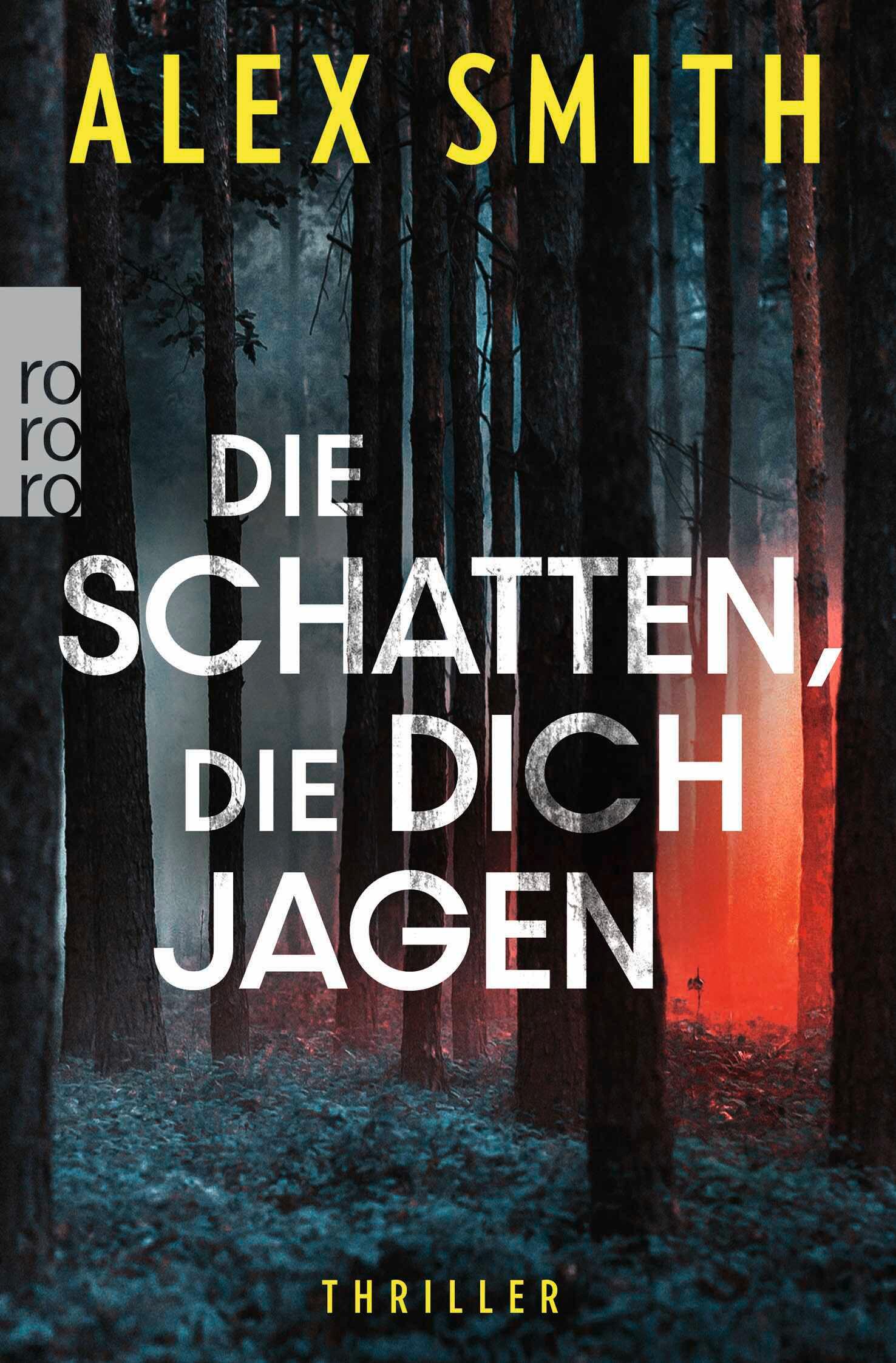 Cover: 9783499016745 | Die Schatten, die dich jagen | Alex Smith | Taschenbuch | 304 S.