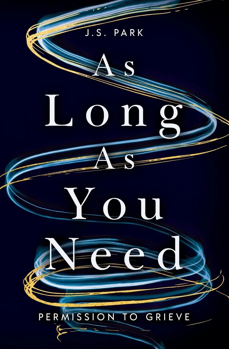 Cover: 9781400336845 | As Long as You Need | Permission to Grieve | J. S. Park | Taschenbuch