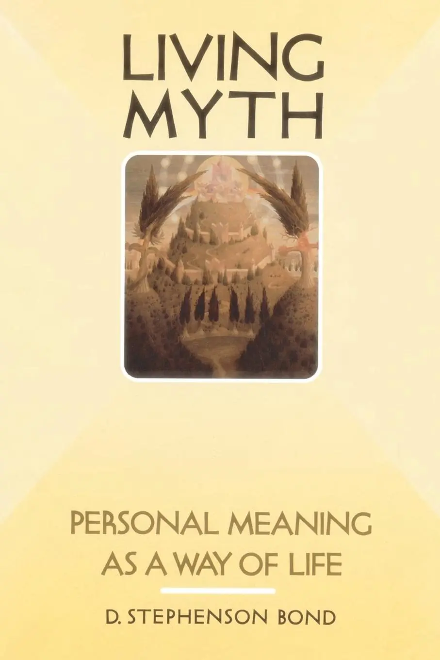 Cover: 9781570626845 | Living Myth | Personal Meaning as a Way of Life | D. Stephenson Bond