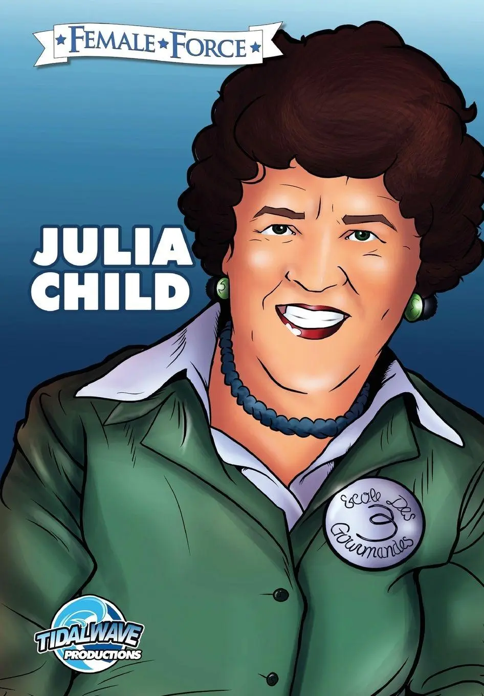 Cover: 9781948216845 | Female Force | Julia Child | Michel Troy | Taschenbuch | Female Force