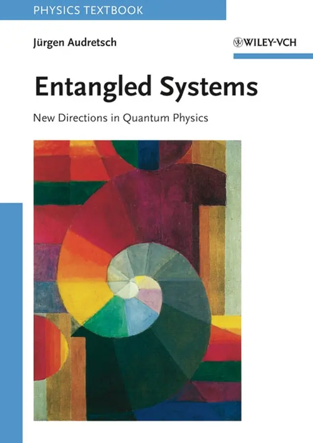 Cover: 9783527406845 | Entangled Systems | New Directions in Quantum Physics | Audretsch