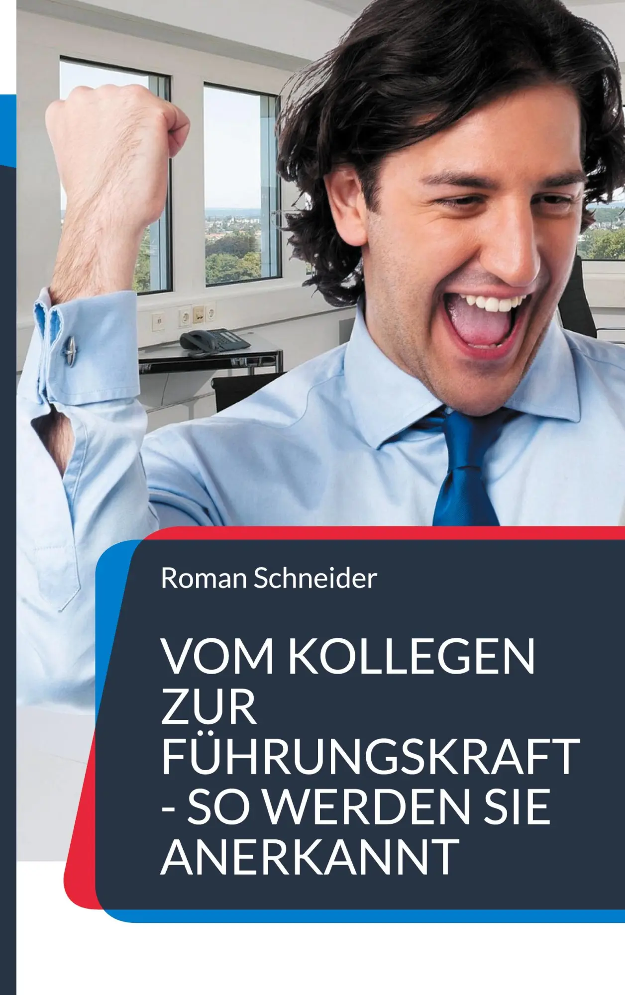 Cover: 9783819246845 | Vom Kollegen zur Führungskraft - so werden Sie anerkannt | Schneider
