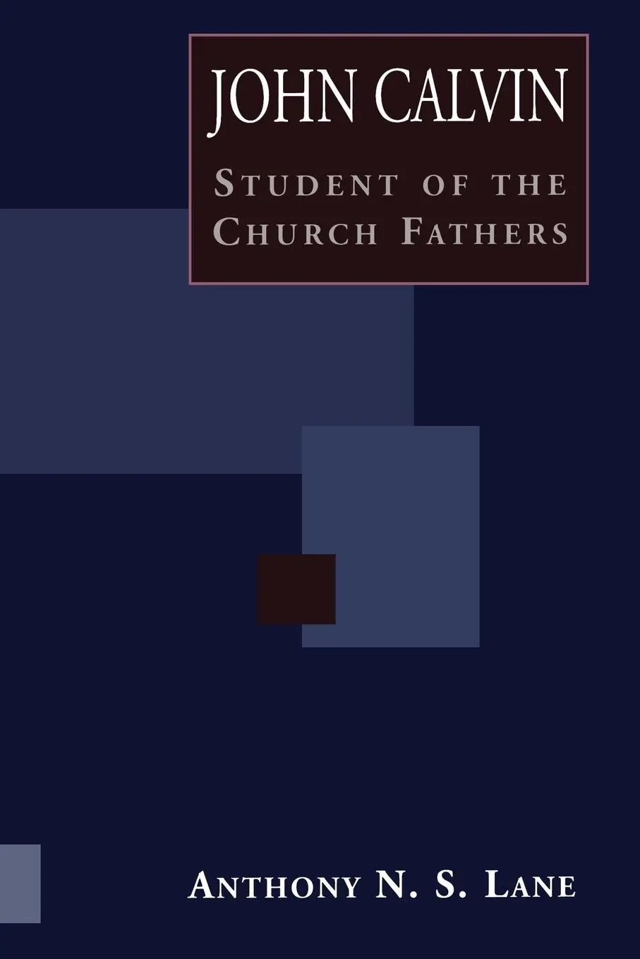 Cover: 9780567086945 | John Calvin Student of Church Fathers | Anthony N. S. Lane | Buch