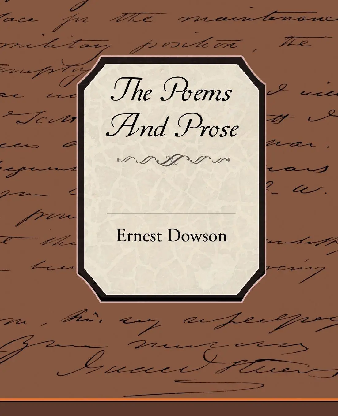 The Poems and Prose of Ernest Dowson