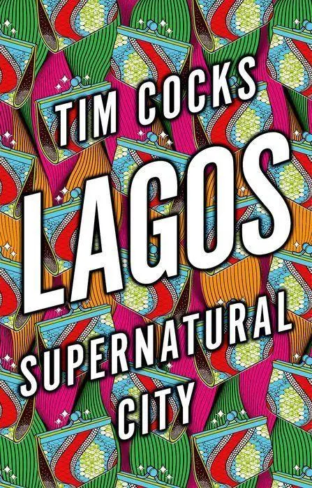 Cover: 9781787386945 | Lagos | Supernatural City | Tim Cocks | Buch | Gebunden | Englisch