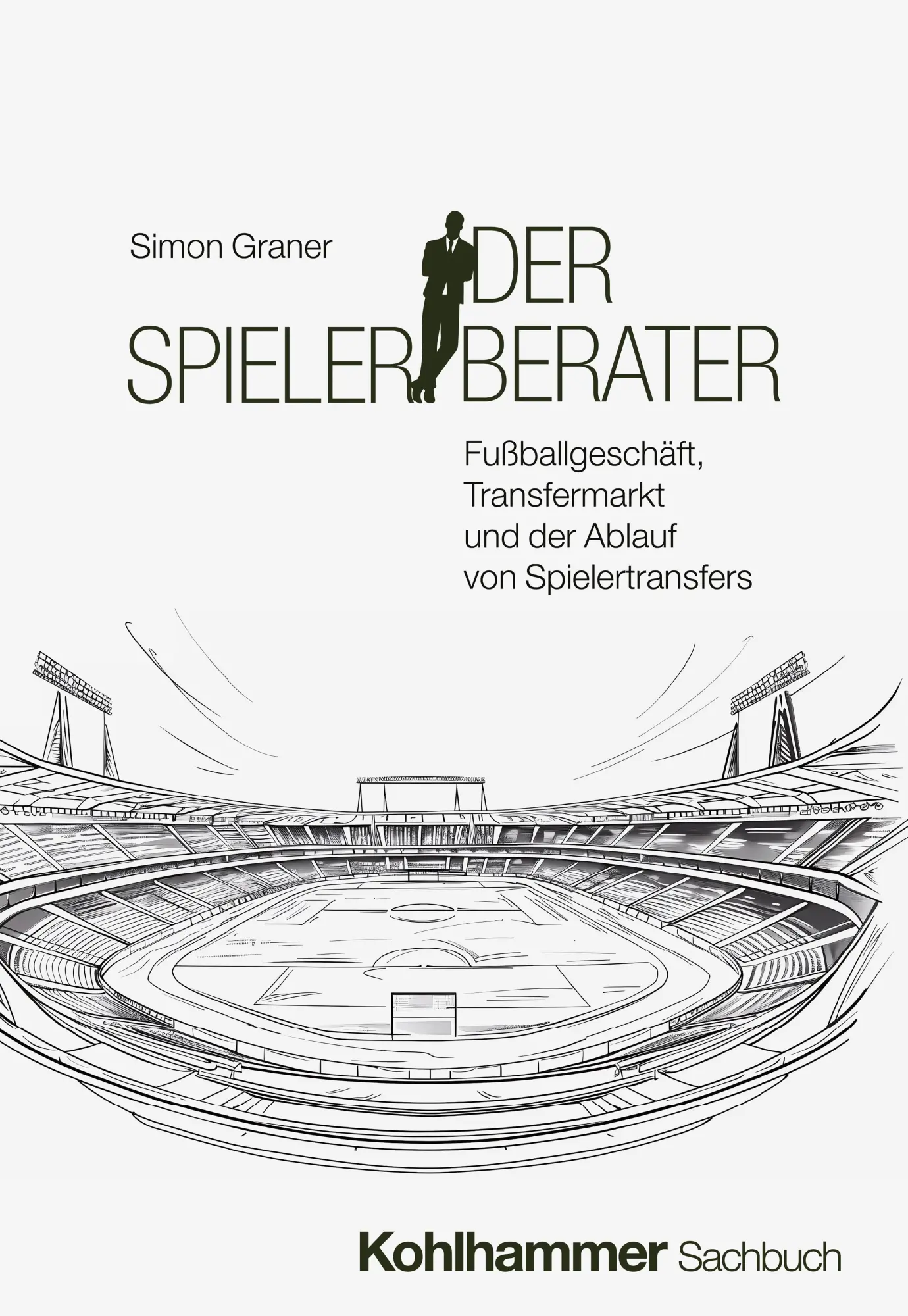 Cover: 9783170456945 | Der Spielerberater | Simon Graner | Taschenbuch | 257 S. | Deutsch