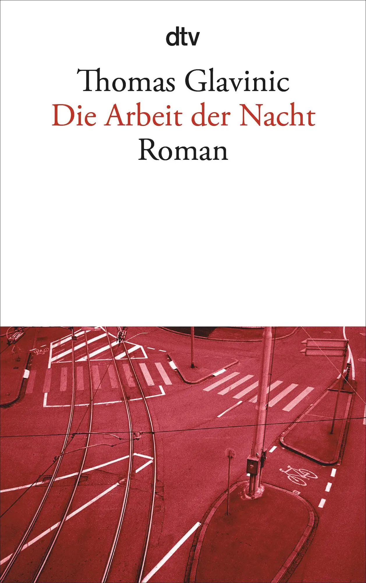 Cover: 9783423136945 | Die Arbeit der Nacht | Thomas Glavinic | Taschenbuch | 395 S. | 2008