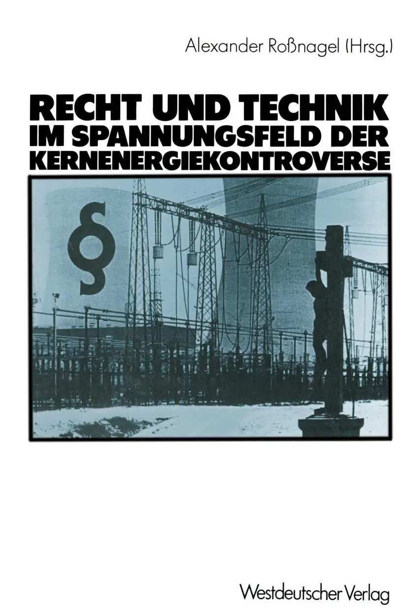 Cover: 9783531116945 | Recht und Technik im Spannungsfeld der Kernenergiekontroverse | Buch