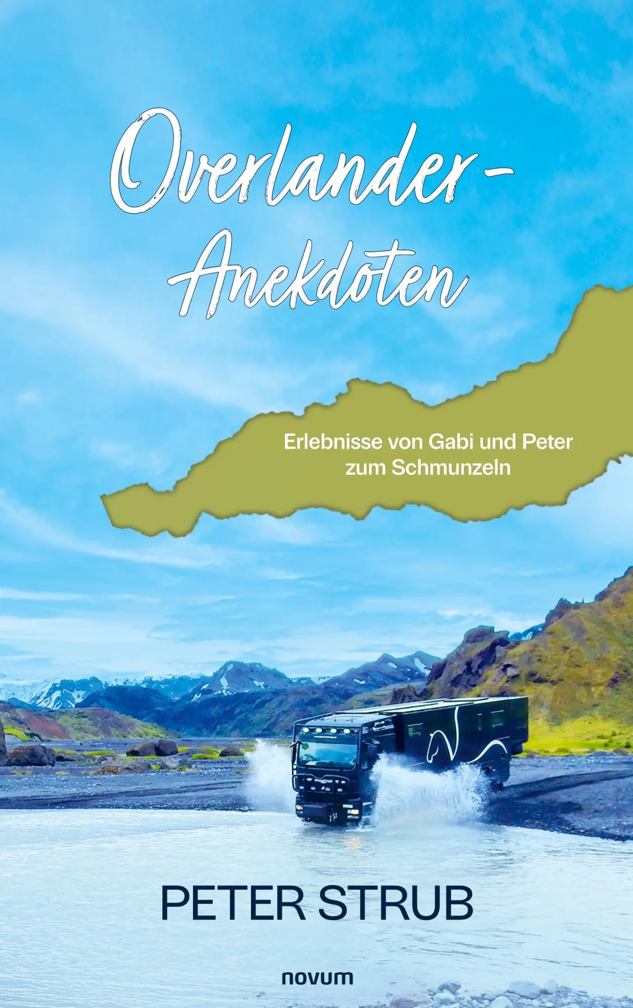 Cover: 9783711606945 | Overlander-Anekdoten | Erlebnisse von Gabi und Peter zum Schmunzeln