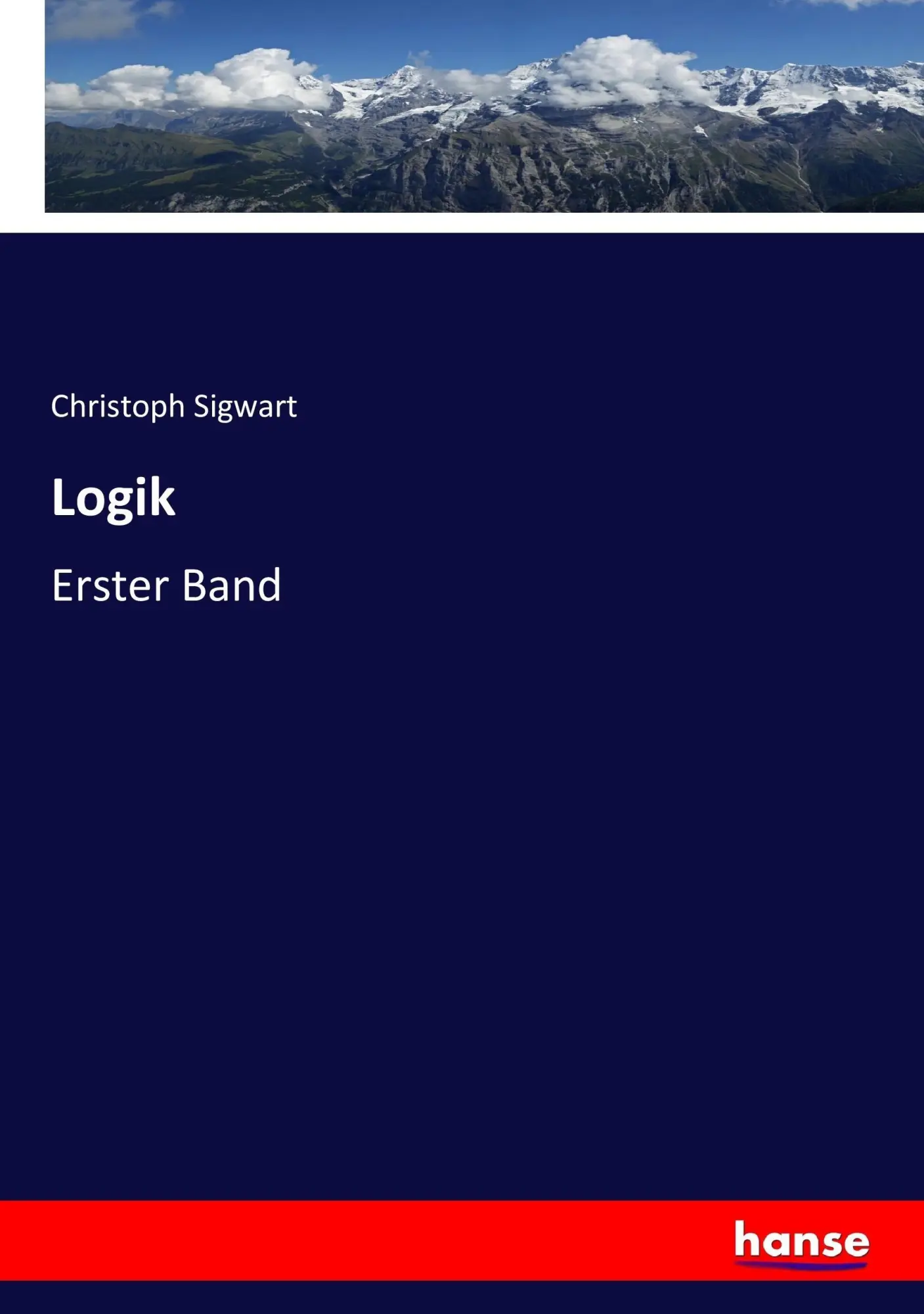 Cover: 9783744686945 | Logik | Erster Band | Christoph Sigwart | Taschenbuch | 496 S. | 2017