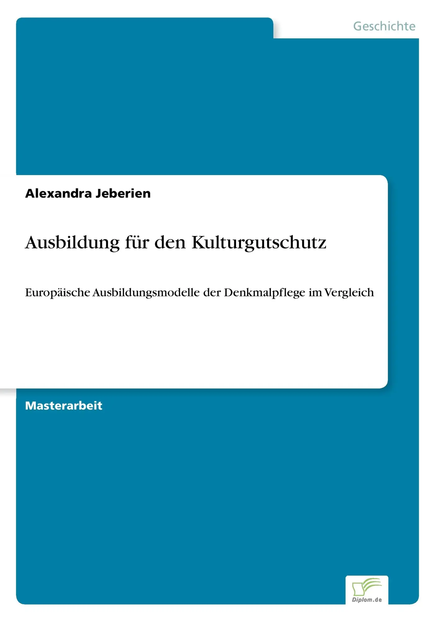 Cover: 9783838666945 | Ausbildung für den Kulturgutschutz | Alexandra Jeberien | Taschenbuch