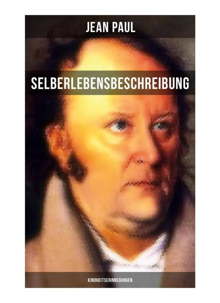Cover: 9788027256945 | Jean Paul: Selberlebensbeschreibung - Kindheitserinnerungen | Paul