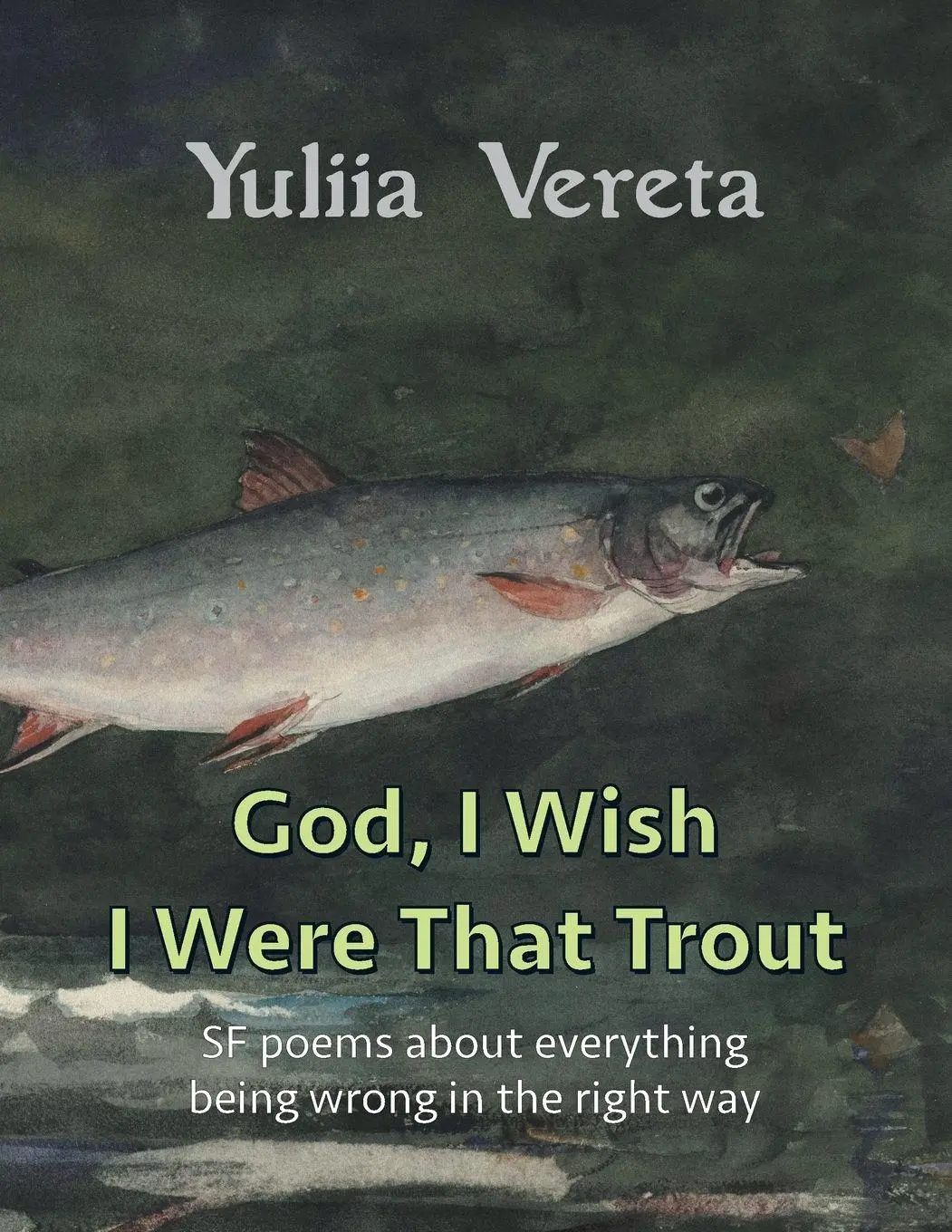 Cover: 9789199046945 | God, I Wish I Were That Trout | Yuliia Vereta | Taschenbuch | Englisch