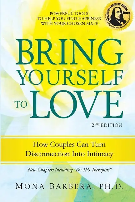Cover: 9781934787045 | Bring Yourself to Love: How Couples Can Turn Disconnection Into...